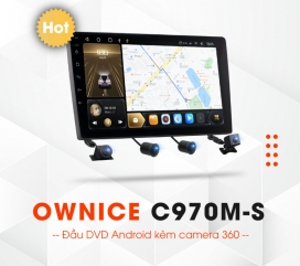 Đầu Android Ownice C970M-S [8 Core 1.8G/3GB+32GB/ Camera 360]